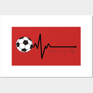 Soccer Heartbeat Soccer is Life Posters and Art